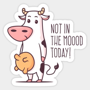 Not In The Mood Today Sticker